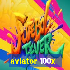 aviator 100x